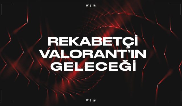 1651216601_Rekabet__i_VALORANT___n_Gelece__i