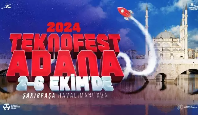 TEKNOFEST 2024, 2-6 Ekim tarihlerinde Adana’da yapılacak