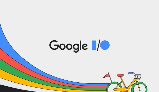 Google I/O 2025 Tarihleri Açıklandı