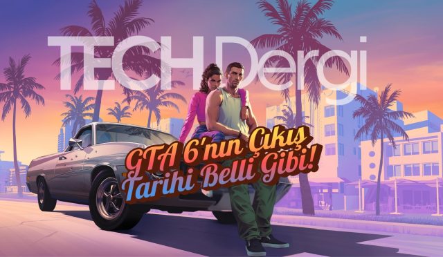 GTA 6’nın Çıkış Tarihi Belli Gibi!
